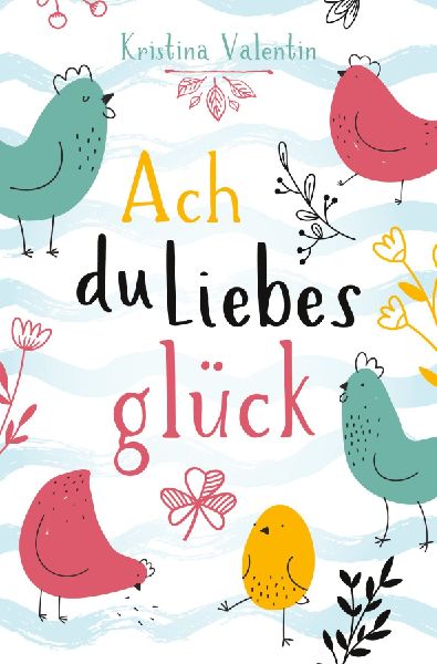 Ach du Liebesglück