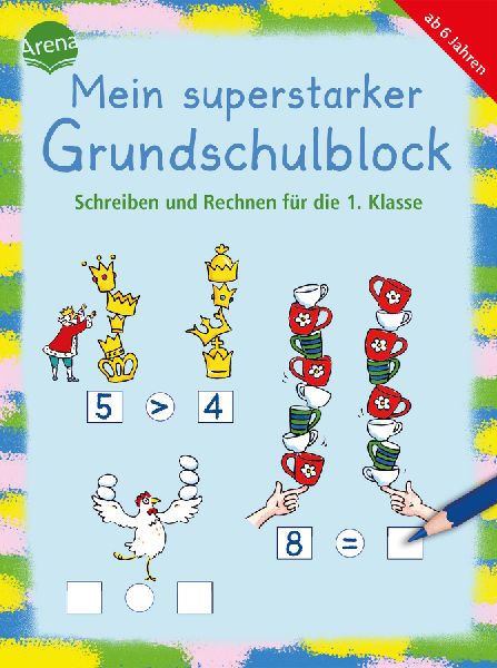 Mein superstarker Grundschulblock. Schreiben und Rechnen für ...