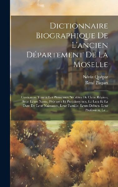 Dictionnaire Biographique De L'ancien Département De La ...