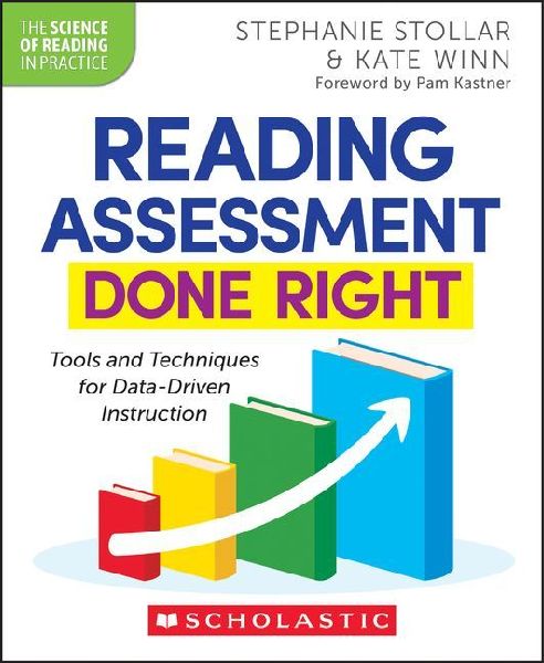 Reading Assessment Done Right: Tools and Techniques for Data-D...