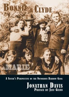 Bonnie & Clyde & Marie: A Sister's Perspective on...