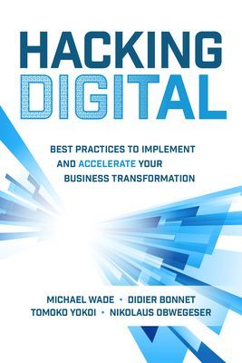 Hacking Digital: Best Practices to Implement and Accelerate Yo...