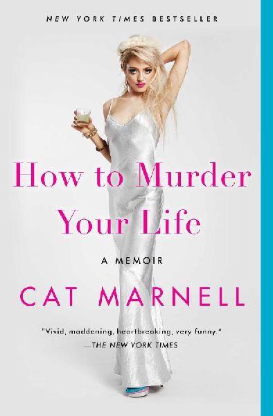 How to Murder Your Life