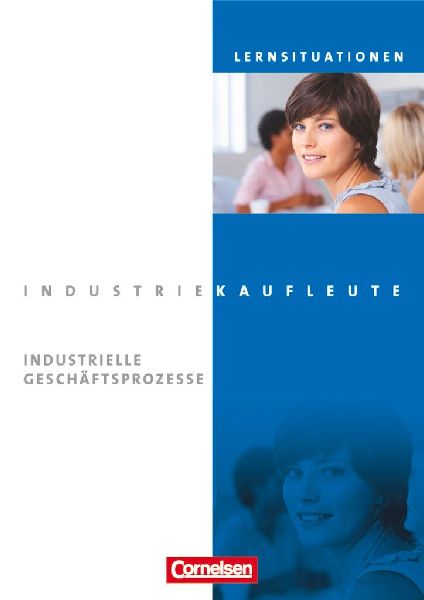 Industriekaufleute. Jahrgangsübergreifend - Industrielle Gesc...