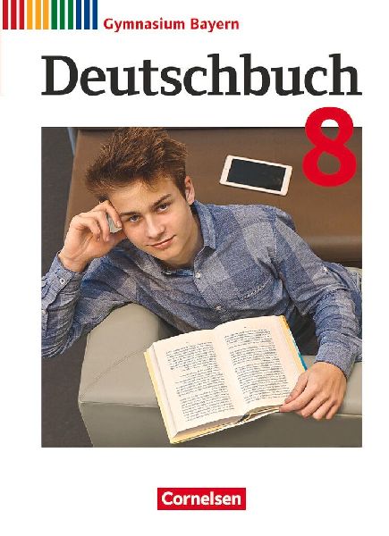 Deutschbuch Gymnasium - Bayern - Neubearbeitung. 8. Jahrgangss...