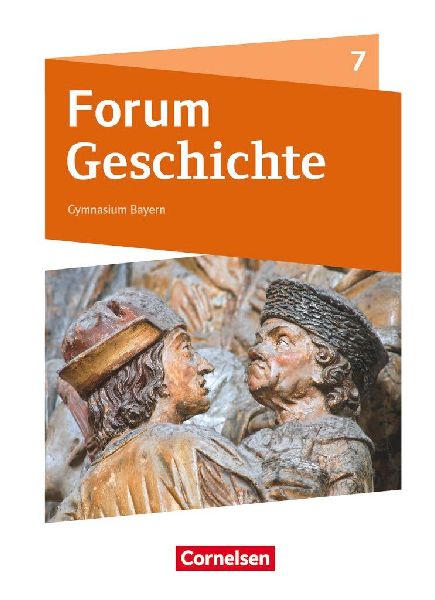 Forum Geschichte 7. Schuljahr - Gymnasium Bayern - Vom Mittela...