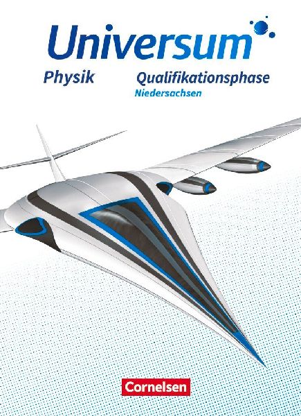 Universum Physik Sekundarstufe II. Qualifikationsphase - Niede...