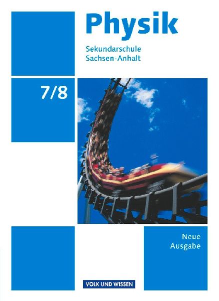Physik 7./8. Schuljahr. Schülerbuch Sekundarschule Sachsen-An...