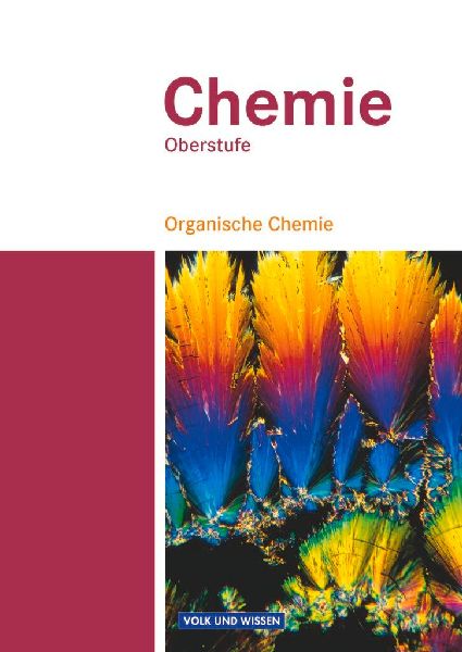 Chemie Oberstufe. Organische Chemie. Schülerbuch. Östliche B...