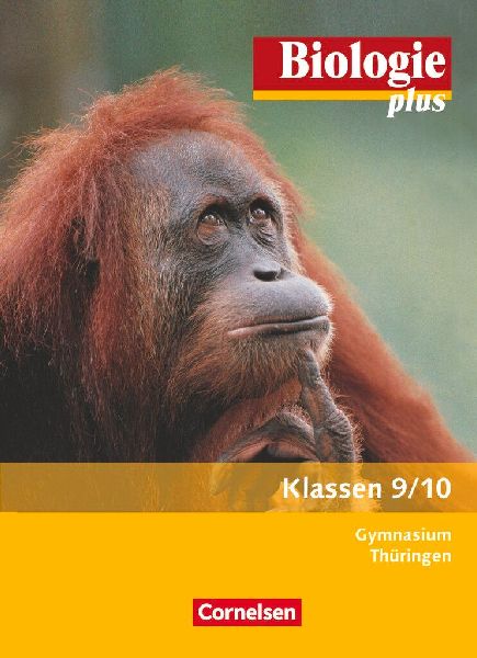 Biologie plus 9./10. Schuljahr. Schülerbuch. Gymnasium Thüri...
