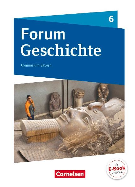 Forum Geschichte 6. Schuljahr - Gymnasium Bayern - Von den ers...