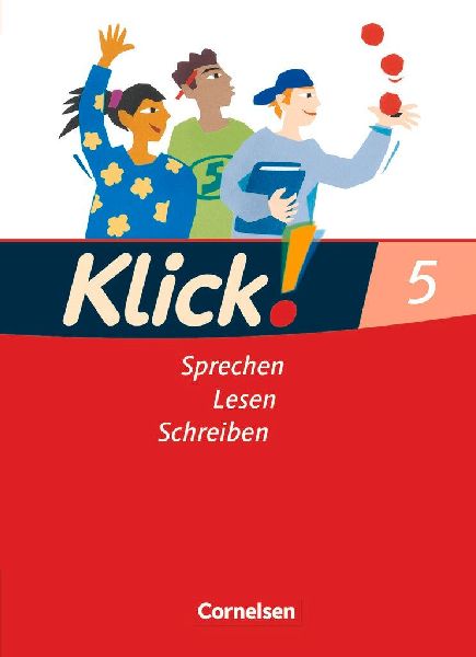 Klick! Deutsch 5. Schuljahr -  Ausgabe 2007 - Sprechen, Lesen,...
