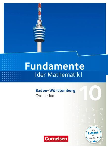 Fundamente der Mathematik 10. Schuljahr - Baden-Württemberg -...