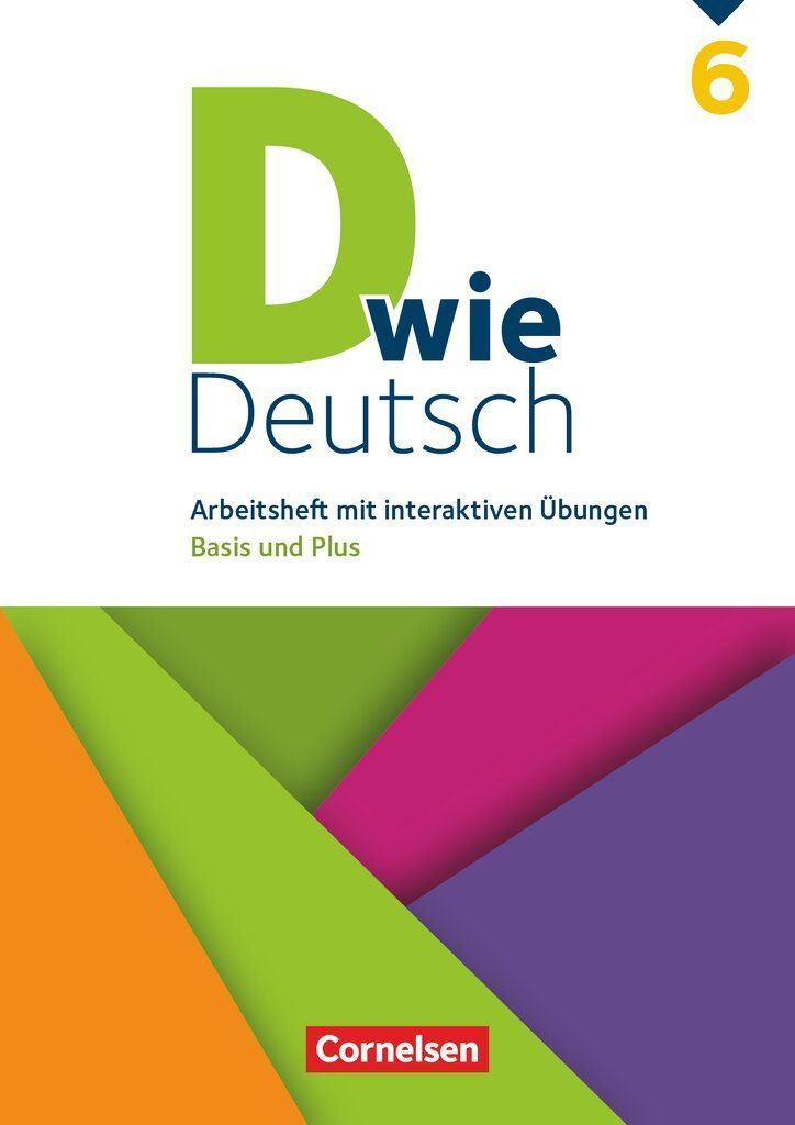D wie Deutsch 6. Schuljahr -  Arbeitsheft mit interaktiven Üb...