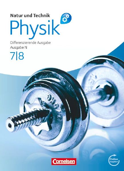 Natur und Technik - Physik 7./8. Schuljahr. Schülerbuch mit O...