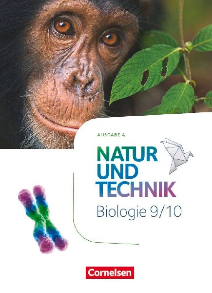 Natur und Technik 9./10. Schuljahr: Biologie - Ausgabe A - Sch...