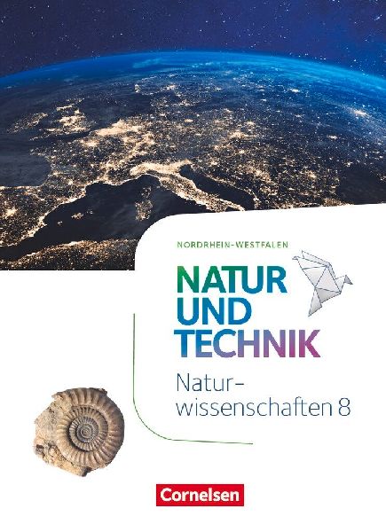 Natur und Technik - Naturwissenschaften 8. Schuljahr - Nordrhe...
