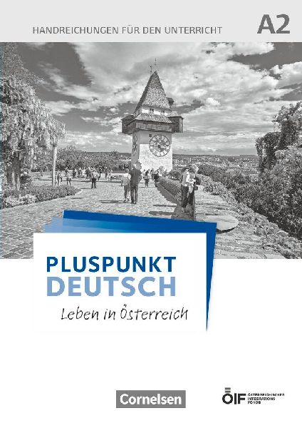 Pluspunkt Deutsch - Leben in Österreich A2 - Handreichungen f...