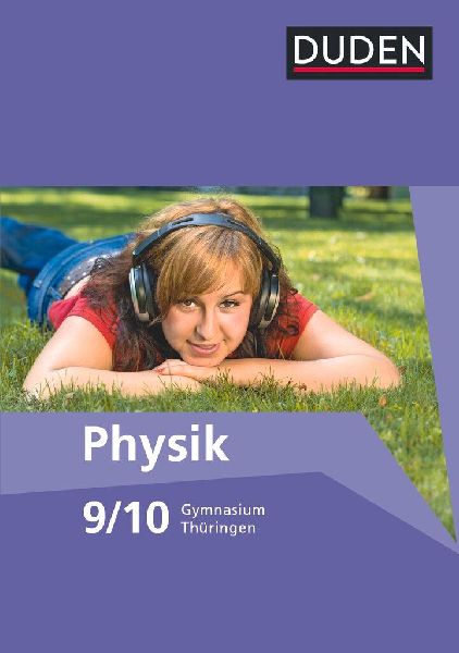 Duden Physik Neubearbeitung. 9./10. Schuljahr - Schülerbuch. ...