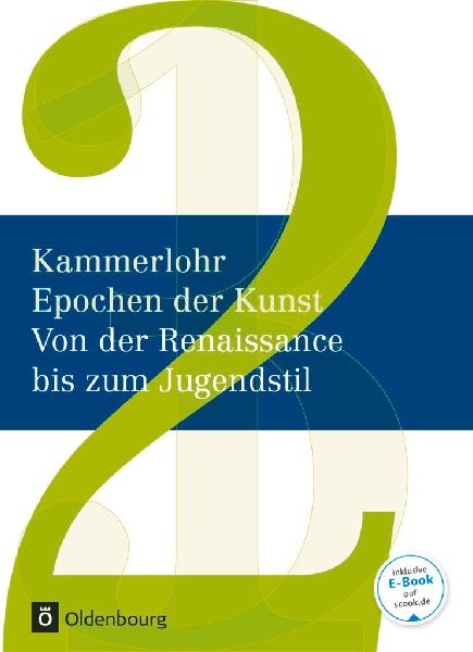 Kammerlohr - Epochen der Kunst Neu 02: Von der Renaissance bis...