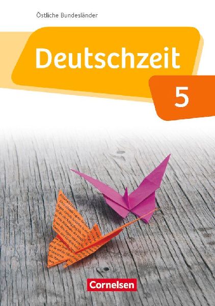 Deutschzeit  5. Schuljahr. Schülerbuch Östliche Bundeslände...