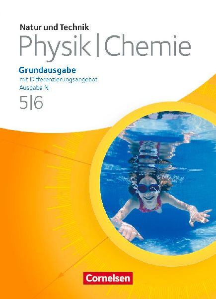 Natur und Technik. Physik/Chemie 5./6. Schuljahr. Schülerbuch...