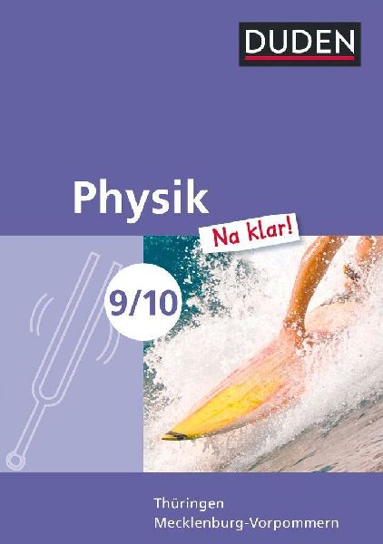Physik Na klar! 9./10. Schuljahr. Schülerbuch. Regelschule Th...