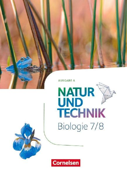 Natur und Technik 7./8. Schuljahr: Biologie - Ausgabe A - Sch�...