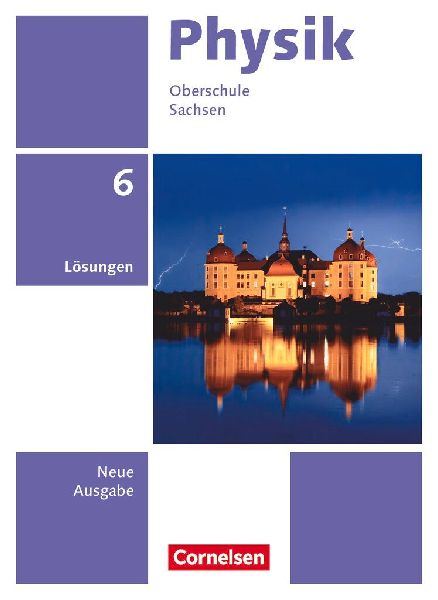 Physik 6. Schuljahr. Sachsen - Lösungen zum Schülerbuch