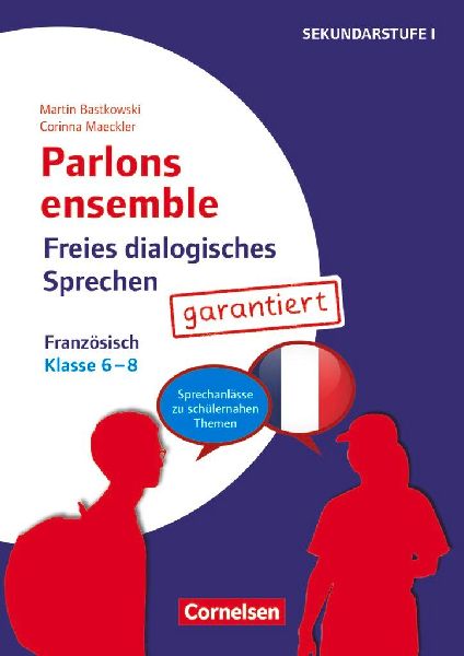 Parlons ensemble - Freies dialogisches Sprechen - Klasse 6-8