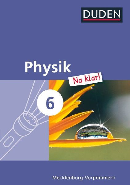 Physik Na klar! 6. Schuljahr Schülerbuch. Regionale Schule un...