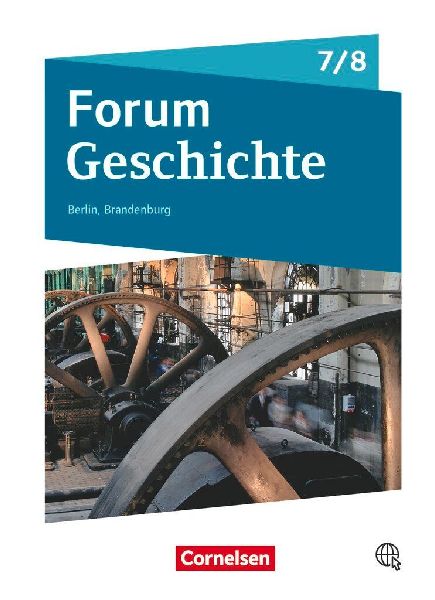 Forum Geschichte 7./8. Schuljahr - Berlin/Brandenburg - Vom Mi...