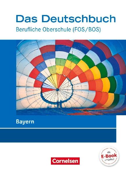 Das Deutschbuch - Berufliche Oberschule (FOS/BOS) - Bayern. Sc...