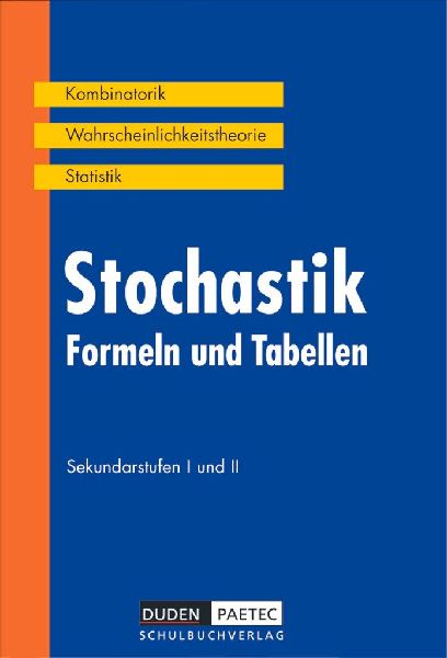 Duden  Formeln und Tabellen. Stochastik Sekundarstufen I und I...