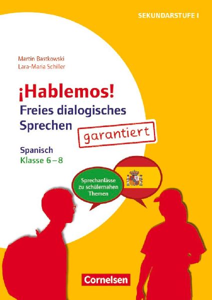 ¡Hablemos! - Freies dialogisches Sprechen - Klasse 6-8