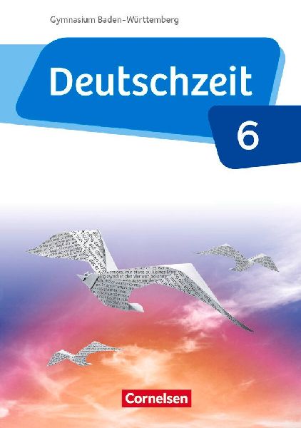 Deutschzeit - Baden-Württemberg Band 6: 10. Schuljahr - Schü...
