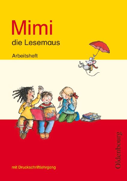 Mimi, die Lesemaus - Fibel für den Erstleseunterricht - Ausga...
