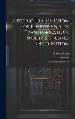 Electric Transmission of Energy and Its Transformation, Subdiv...