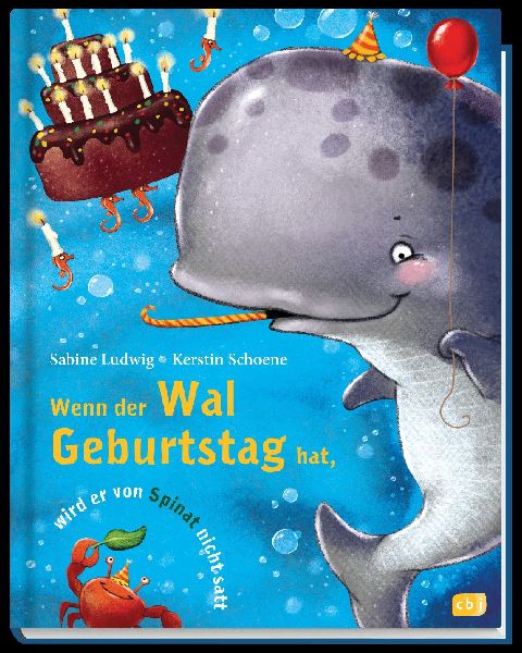 Wenn der Wal Geburtstag hat, wird er von Spinat nicht satt