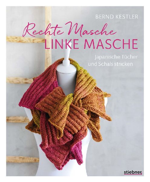 Rechte Masche, linke Masche. Japanische Tücher und Schals str...