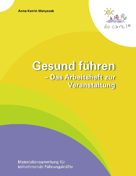 Gesund führen - Das Arbeitsheft zur Veranstaltung