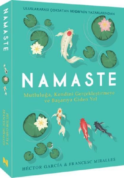 Namaste - Mutluluga, Kendini Gerceklestirmeye ve Basariya Gide...