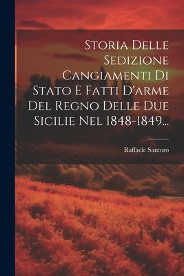 Storia Delle Sedizione Cangiamenti Di Stato E Fatti D'arm...