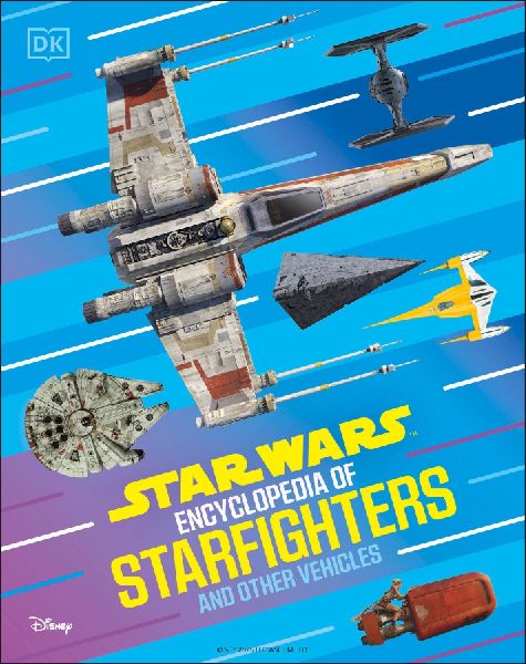 Star Wars Encyclopedia of Starfighters and Other Vehicles