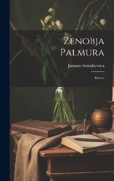 Zenobja Palmura; powiec