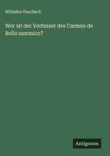 Wer ist der Verfasser des Carmen de Bello saxonico?