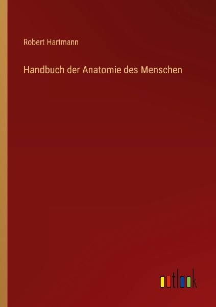 Handbuch der Anatomie des Menschen