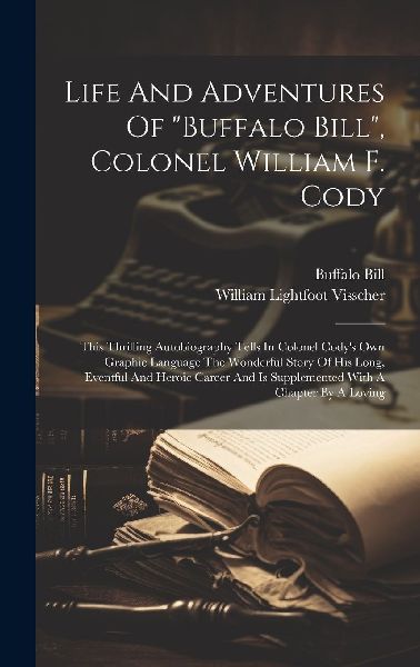 Life And Adventures Of "buffalo Bill", Colonel Willi...