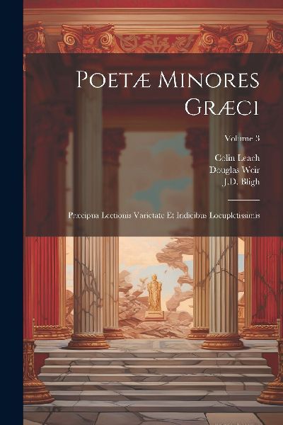 Poetæ minores græci: Præcipua lectionis varietate et indici...