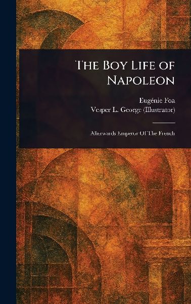 The Boy Life of Napoleon